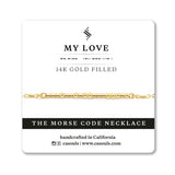 MY LOVE - MORSE CODE NECKLACE