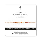 BFF ALWAYS - MORSE CODE BRACELET - CA SOULS