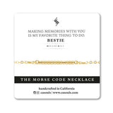 MY FAVORITE BESTIE - MORSE CODE NECKLACE