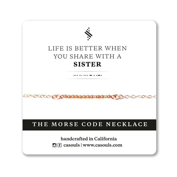 LIFE IS BETTER WITH A SISTER - MORSE CODE NECKLACE - CA SOULS