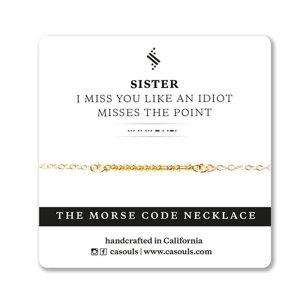 SISTER I MISS YOU - MORSE CODE NECKLACE - CA SOULS