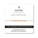 SISTER MORSE CODE NECKLACE - CA SOULS