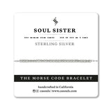 SOUL SISTER - MORSE CODE BRACELET